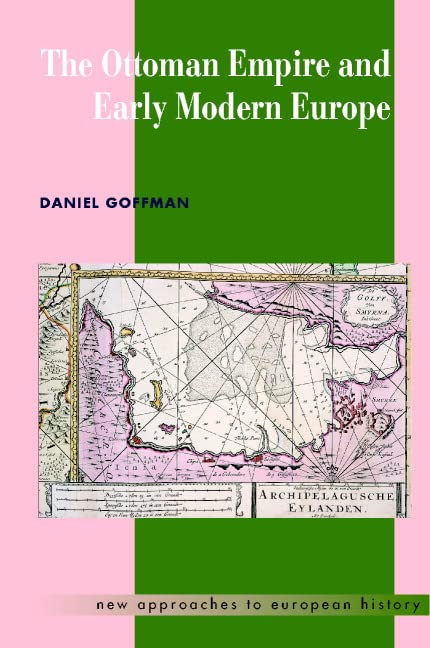 The Ottoman Empire and Early Modern Europe (New Approaches to European History) Cover