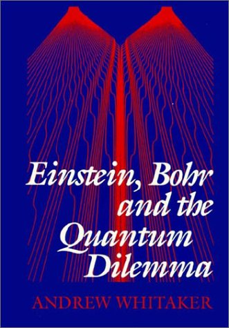 Einstein, Bohr and the quantum dilemma Cover