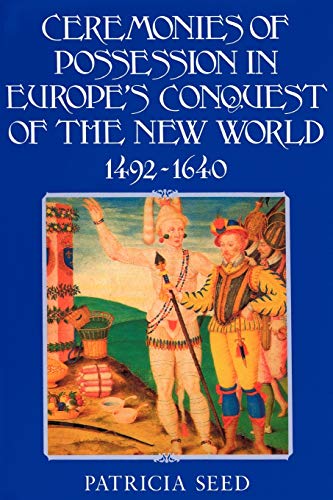 Ceremonies of possession in Europe's conquest of the New World, 1492-1640 Cover