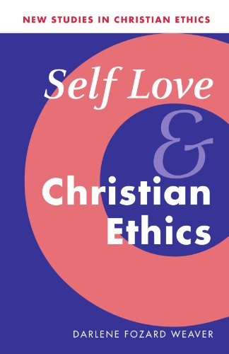 Self Love and Christian Ethics (New Studies in Christian Ethics) Cover