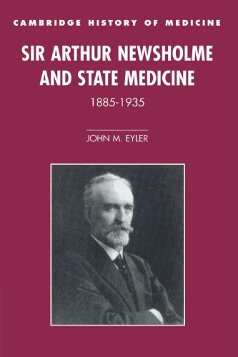 Sir Arthur Newsholme and State Medicine, 18851935 Cover