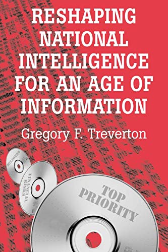 Reshaping National Intelligence for an Age of Information (RAND Studies in Policy Analysis) Cover