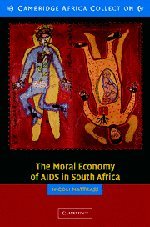 The moral economy of AIDS in South Africa Cover