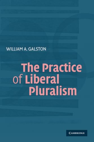 The practice of liberal pluralism Cover