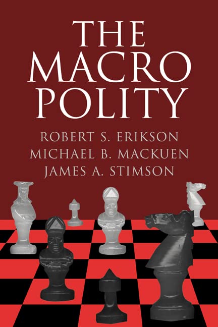 The Macro Polity (Cambridge Studies in Public Opinion and Political Psychology) Cover
