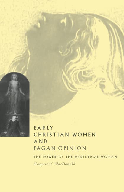 Early Christian women and pagan opinion Cover