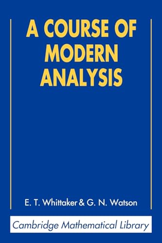 A Course of Modern Analysis (Cambridge Mathematical Library) Cover