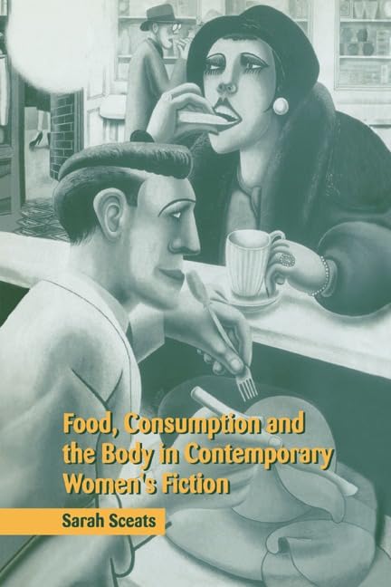 Food, Consumption and the Body in Contemporary Women's Fiction Cover