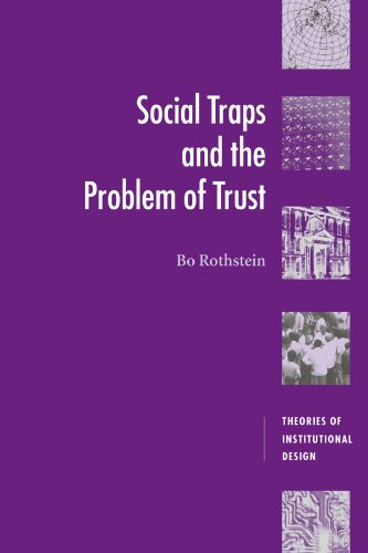 Social Traps and the Problem of Trust (Theories of Institutional Design) Cover