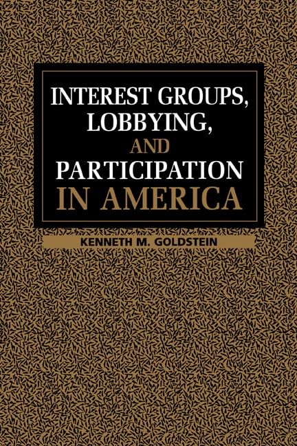 Interest Groups, Lobbying, and Participation in America Cover