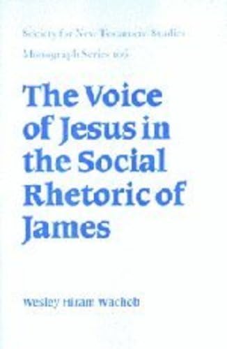 The voice of Jesus in the social rhetoric of James Cover