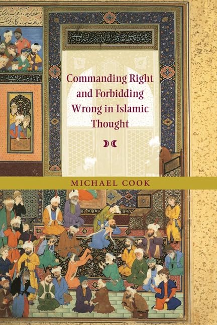 Commanding right and forbidding wrong in Islamic thought Cover