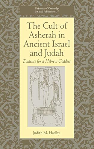 The Cult of Asherah in Ancient Israel and Judah Cover