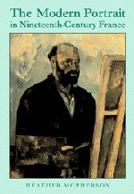 The modern portrait in nineteenth-century France Cover
