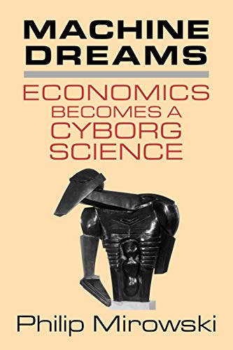 Machine Dreams Economics Becomes a Cyborg Science Cover