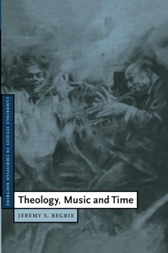 Theology, Music and Time (Cambridge Studies in Christian Doctrine) Cover