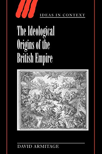 The Ideological Origins of the British Empire (Ideas in Context) Cover
