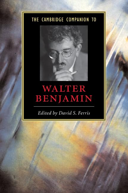 The Cambridge companion to Walter Benjamin Cover