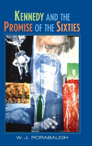 Kennedy and the promise of the sixties Cover