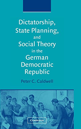 Dictatorship, State Planning, and Social Theory in the German Democratic Republic Cover