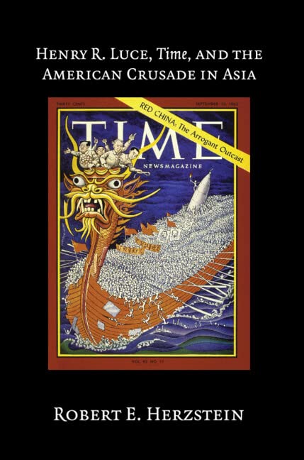 Henry R. Luce, Time, and the American crusade in Asia Cover