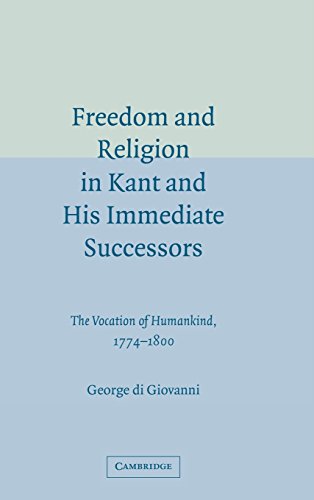 Freedom and religion in Kant and his immediate successors Cover