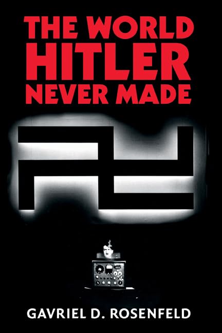 The world Hitler never made Cover