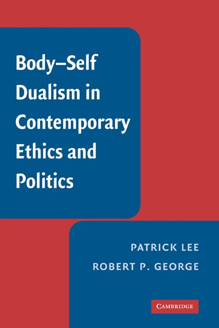 Body-Self Dualism in Contemporary Ethics and Politics Cover