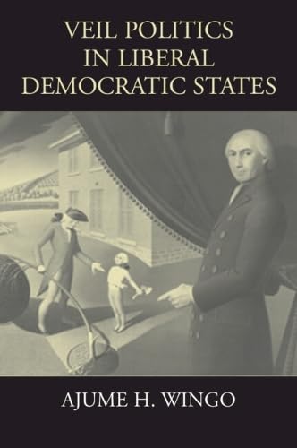 Veil Politics in Liberal Democratic States (Cambridge Studies in Philosophy and Public Policy) Cover