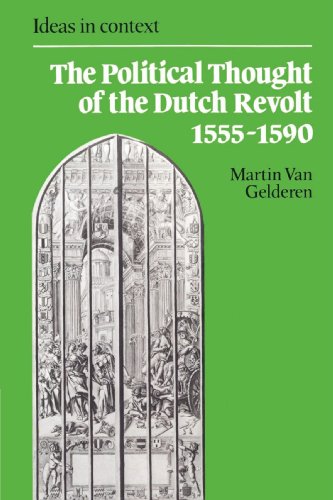 The Political Thought of the Dutch Revolt 15551590 (Ideas in Context) Cover
