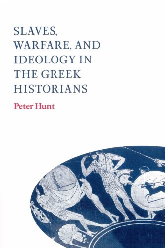 Slaves, Warfare, and Ideology in the Greek Historians Cover