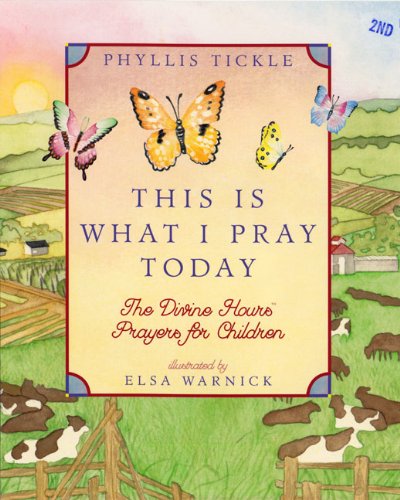 This Is What I Pray Today: Divine Hours Prayers For Children Cover