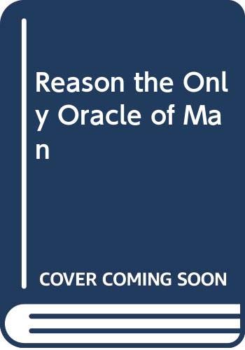 Reason, the Only Oracle of Man (1784 Facsimile) Cover