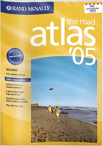 Rand McNally the Road Atlas 2005: Includes: United States, Canada & Mexico Cover