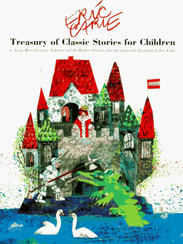 Eric Carle's treasury of classic stories for children by Aesop, Hans Christian Andersen, and the Brothers Grimm Cover