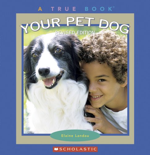 Your Pet Dog (True Books) Cover
