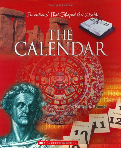 The Calendar (Inventions That Shaped the World) Cover