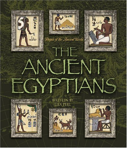 The Ancient Egyptians (People of the Ancient World) Cover
