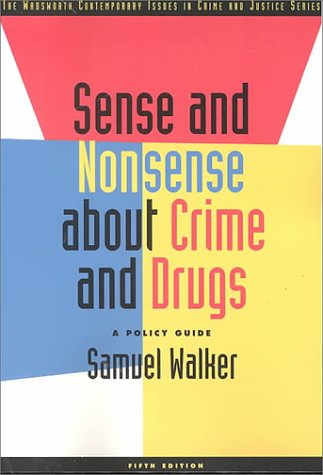 Sense and nonsense about crime and drugs Cover