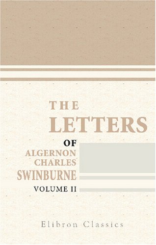 The Letters of Algernon Charles Swinburne Cover