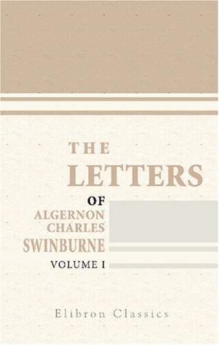 The Letters of Algernon Charles Swinburne Cover