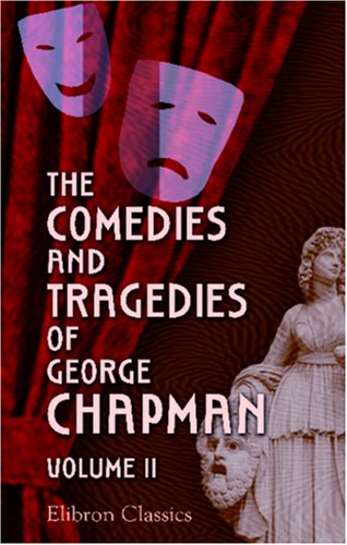 The Comedies and Tragedies of George Chapman Cover