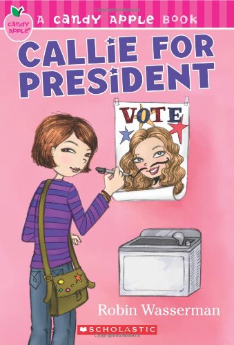 Callie For President (Candy Apple #9) Cover