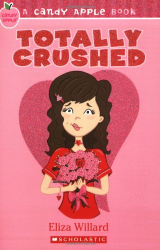 Totally Crushed (Candy Apple #7) Cover