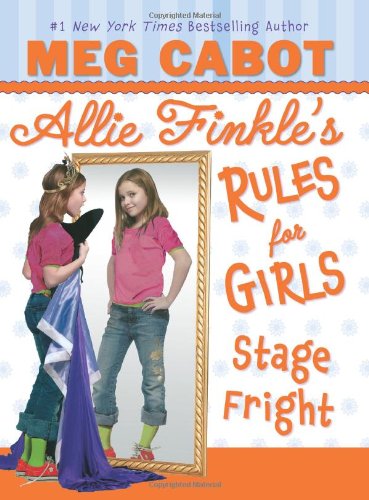 Stage Fright (Allie Finkle's Rules for Girls #4) Cover