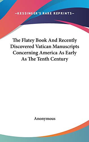 The Flatey Book And Recently Discovered Vatican Manuscripts Concerning America As Early As The Tenth Century Cover