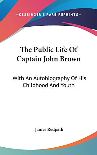 The Public Life Of Captain John Brown Cover