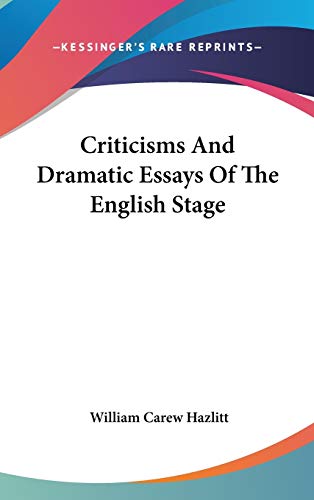 Criticisms And Dramatic Essays Of The English Stage Cover
