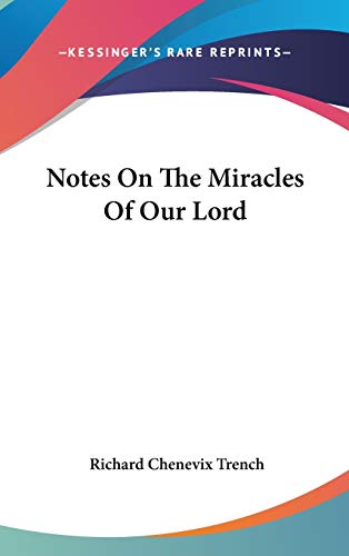 Notes On The Miracles Of Our Lord Cover