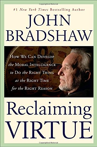 Reclaiming Virtue: How We Can Develop the Moral Intelligence to Do the Right Thing at the Right Time for the Right Reason Poster